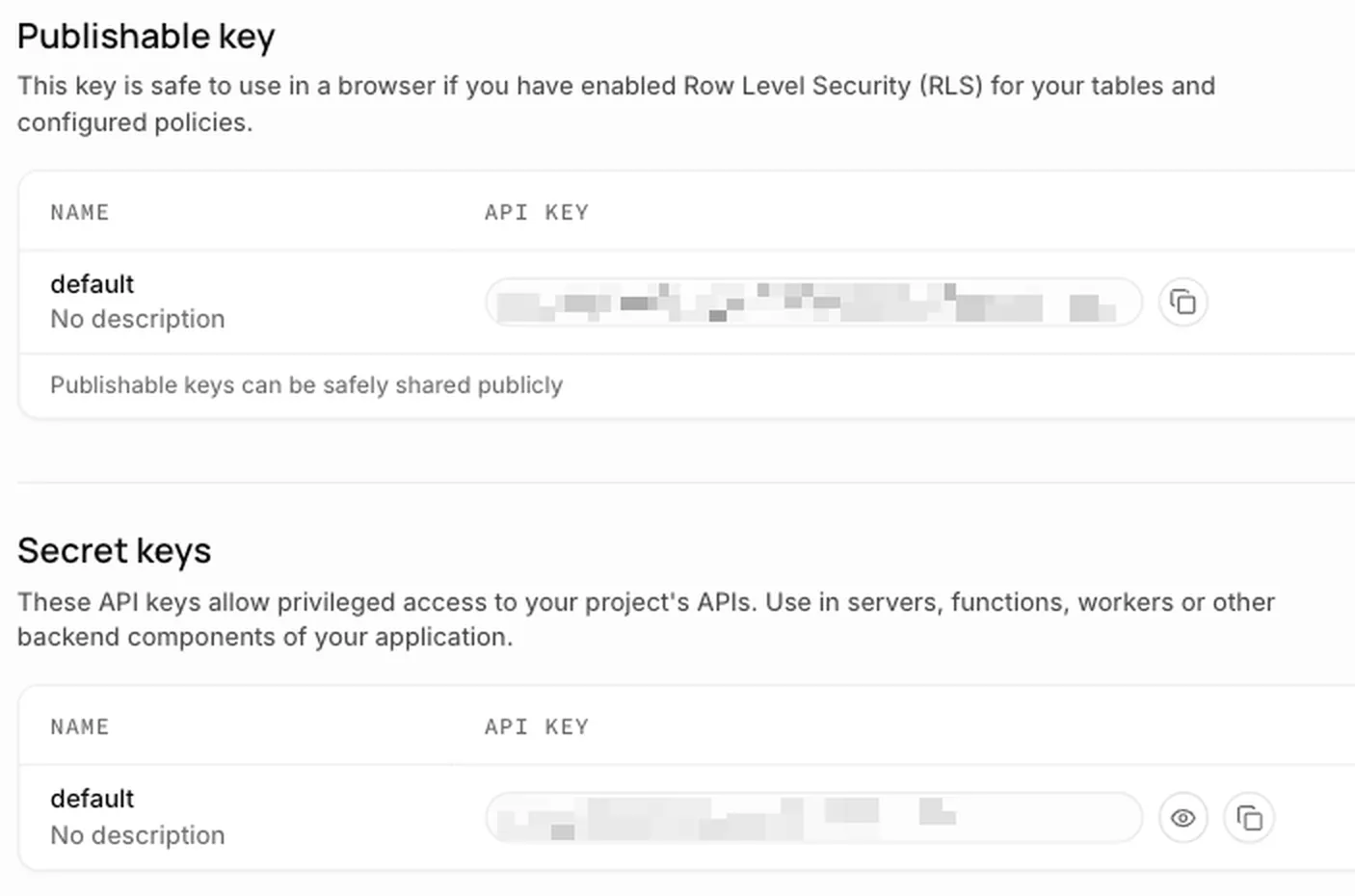 Supabase API 키 화면. Publishable key 와 Secret keys 두 구역, 각각 default 한 줄이 있고 키 값은 가려져 있다. Publishable key 설명에 RLS 와 정책이 있으면 브라우저에서 써도 안전하다는 문구